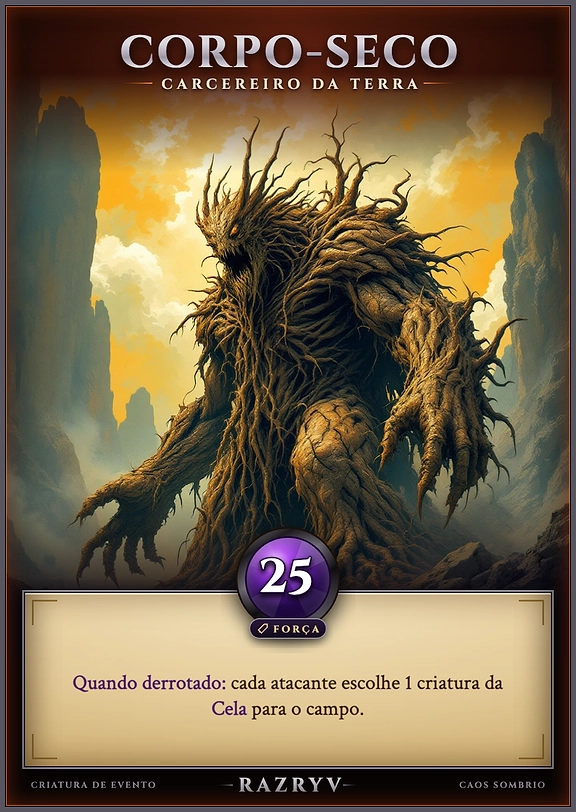Corpo-Seco, Carcereiro da Terra